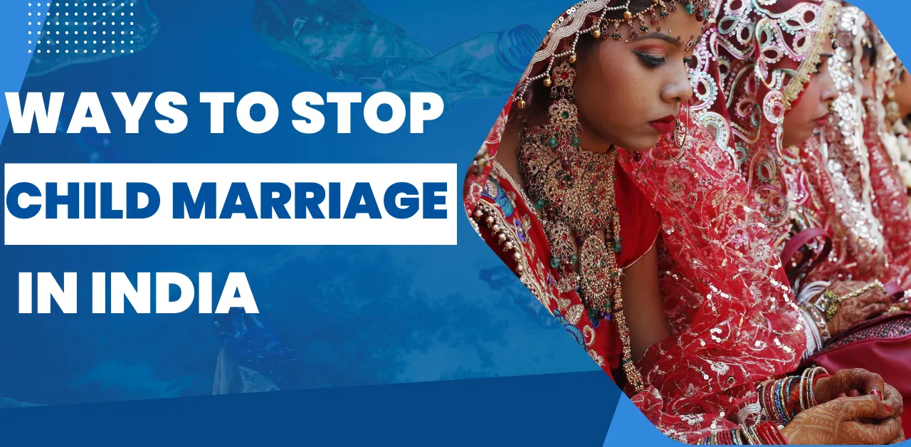 Ways to Stop Child Marriage in India
